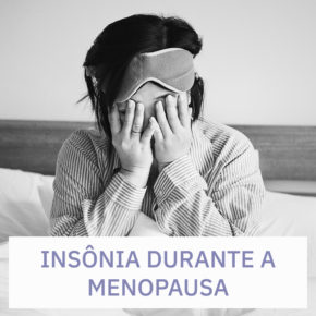 Insonia durante a menopausa